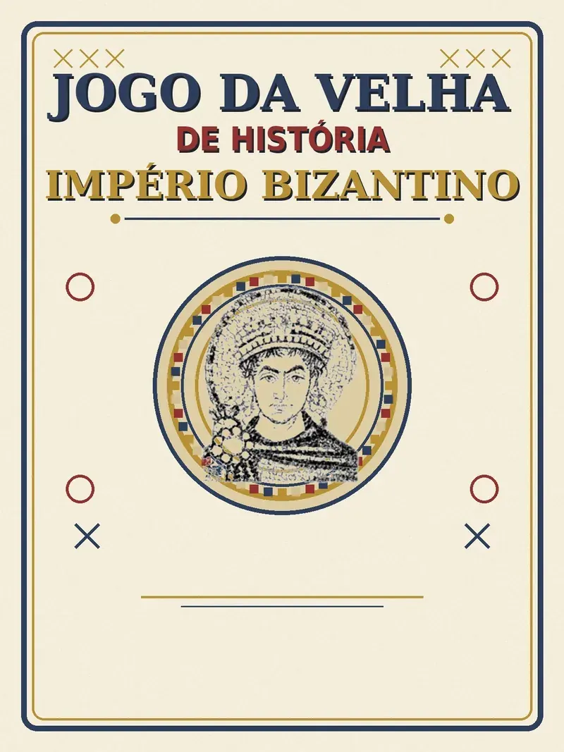 Jogo da Velha de História - Império Bizantino